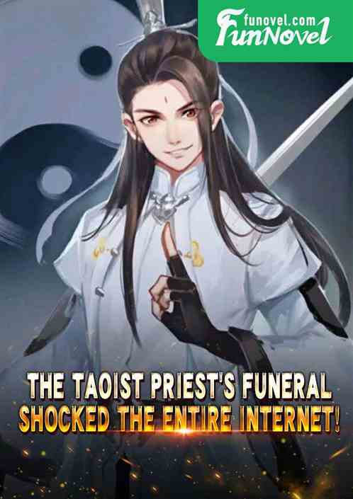 The Taoist priests funeral shocked the entire Internet!