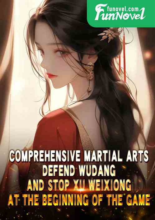 Comprehensive Martial Arts: Defend Wudang and stop Xu Weixiong at the beginning of the game