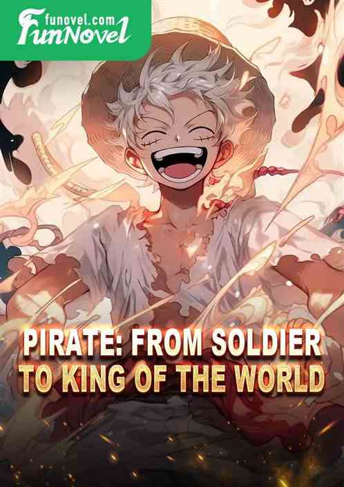 Pirate: From Soldier to King of the World