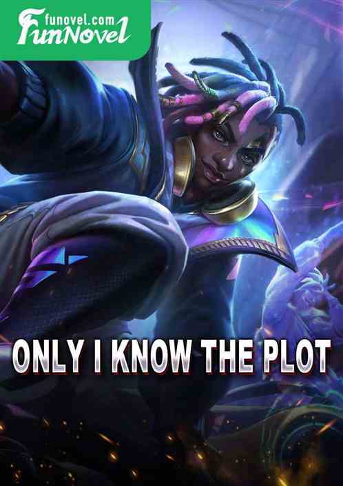 Only I Know the Plot