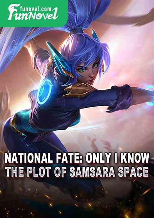 National Fate: Only I Know the Plot of Samsara Space