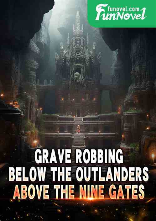 Grave Robbing: Below the Outlanders, Above the Nine Gates