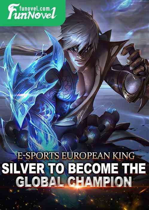 E-sports European King: Silver to become the global champion?