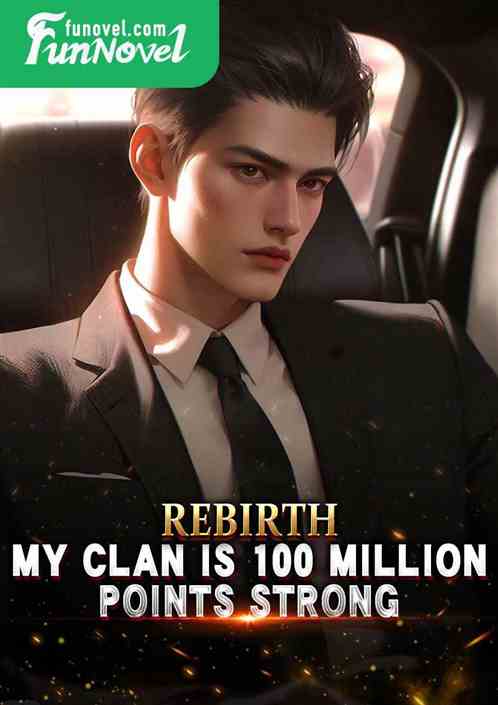 Rebirth: My clan is 100 million points strong!