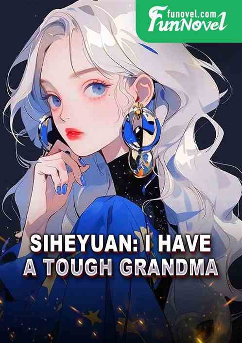 Siheyuan: I have a tough grandma