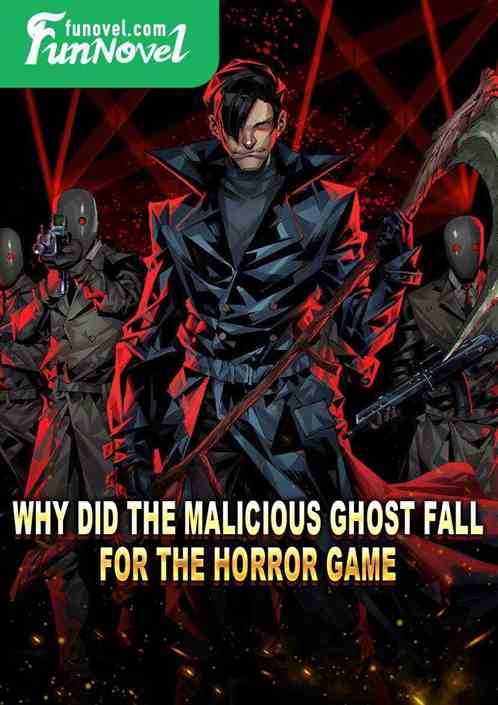 Why did the malicious ghost fall for the horror game?