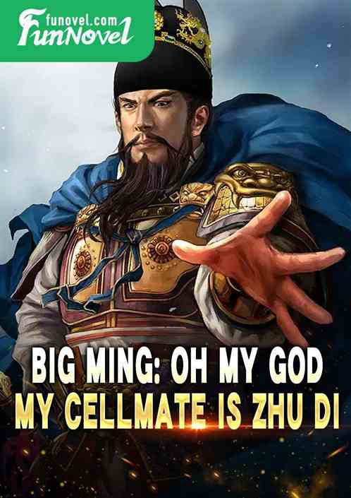 Big Ming: Oh my god, my cellmate is Zhu Di