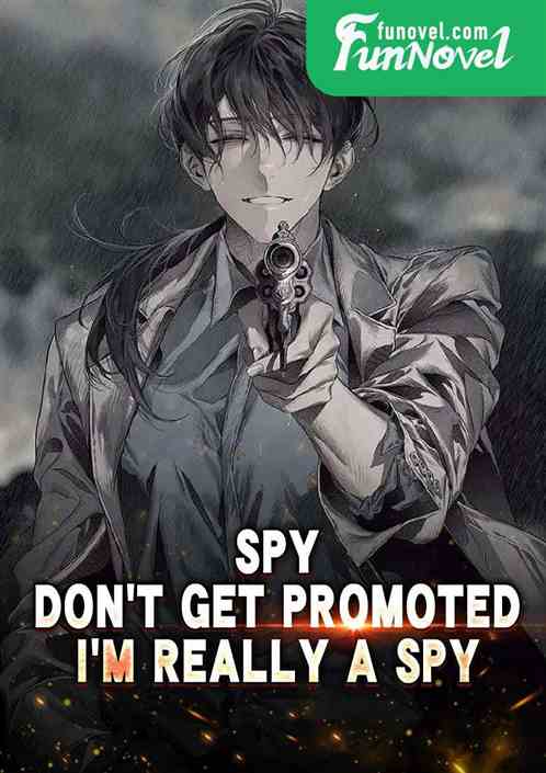 Spy: Dont get promoted, Im really a spy