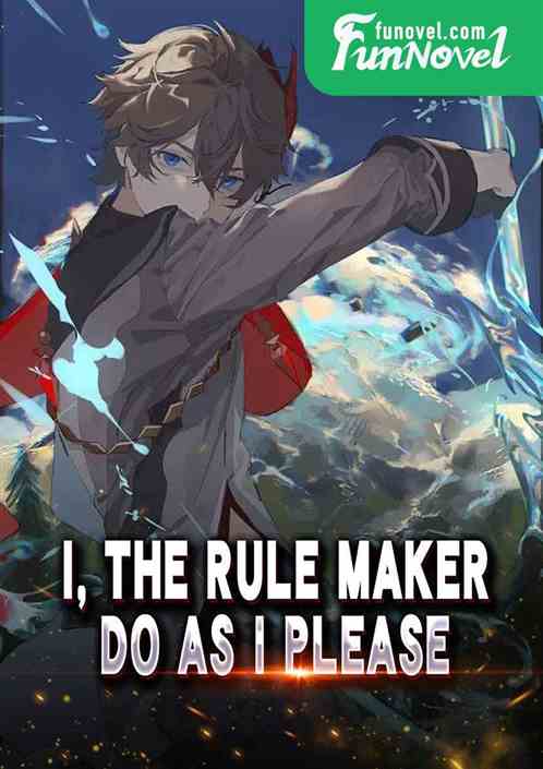 I, the rule maker, do as I please