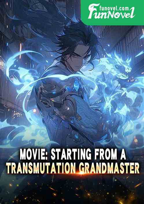 Movie: Starting from a Transmutation Grandmaster