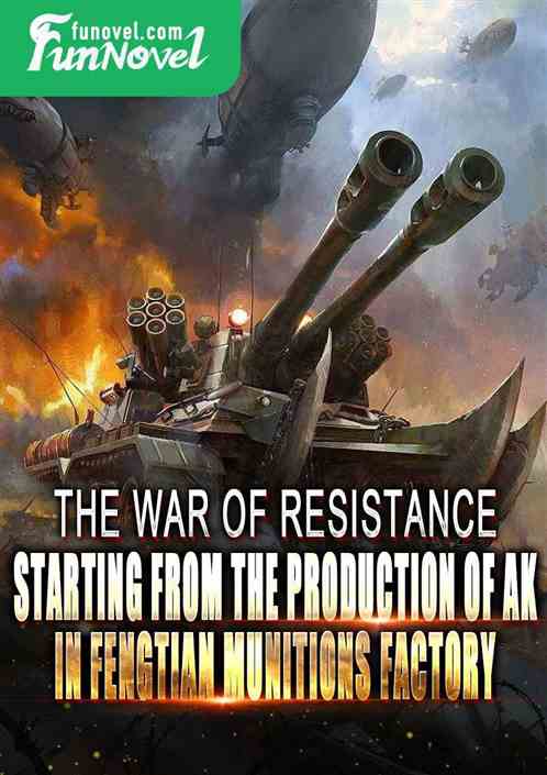 War of Resistance: Starting from the Production of AK in Fengtian Munitions Factory