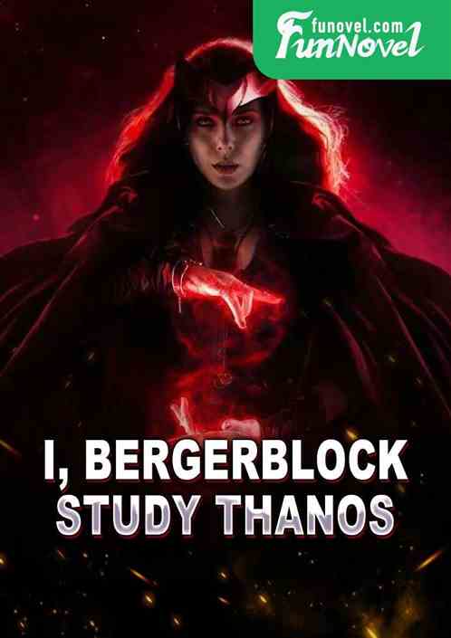 I, Bergerblock, study Thanos