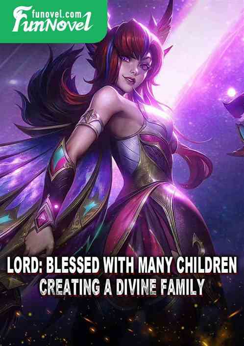 Lord: Blessed with many children, creating a divine family