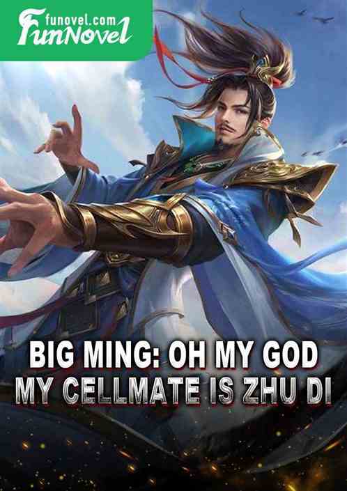 Big Ming: Oh my god, my cellmate is Zhu Di