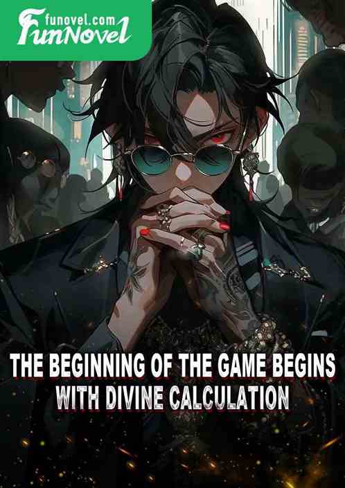 The beginning of the game begins with divine calculation