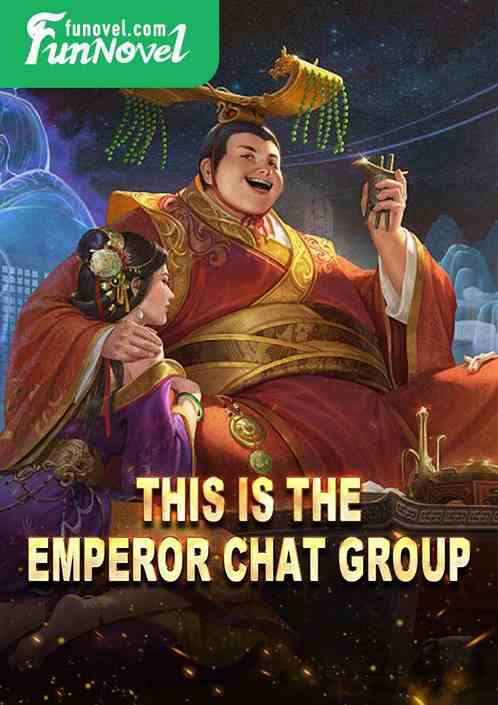 This is the emperor chat group.