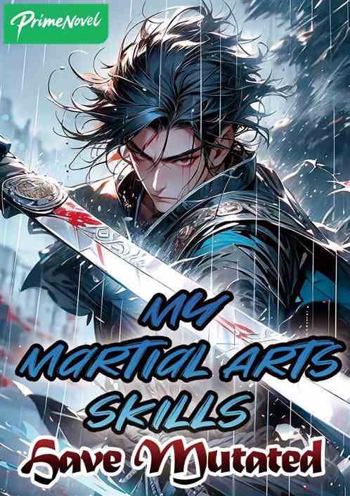 My Martial Arts Skills Have Mutated