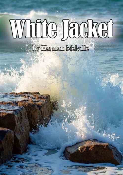 White Jacket (The World in a Man-of-War)