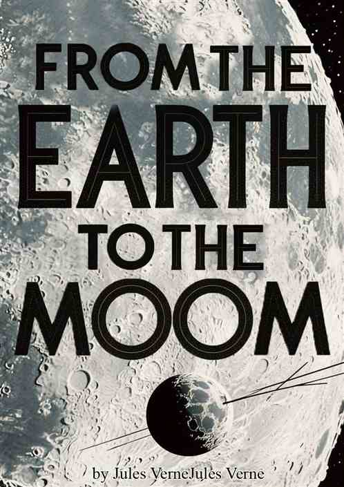 From the Earth to the Moon From the Earth to the Moon