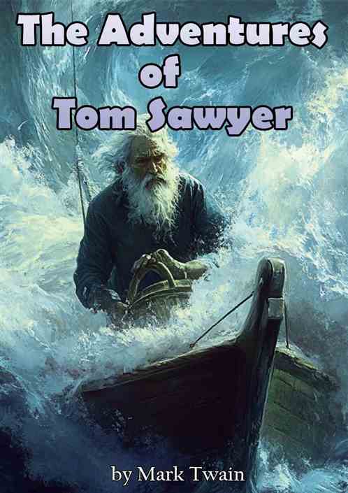The Adventures of Tom Sawyer The Adventures of Tom Sawyer