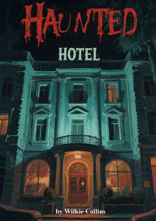 The Haunted Hotel The Haunted Hotel