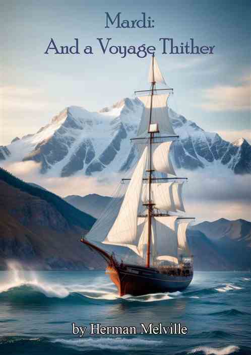 Mardi: And a Voyage Thither Mardi: And a Voyage Thither