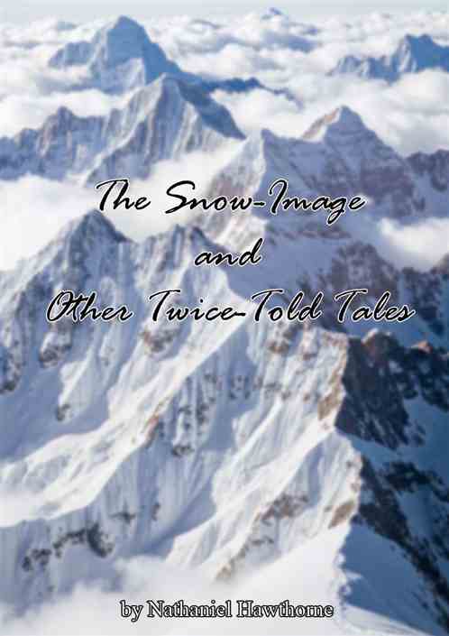 The Snow-Image, and Other Twice-Told Tales