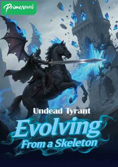 Undead Tyrant: Evolving From a Skeleton