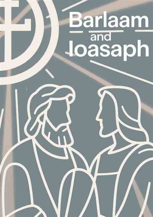 Barlaam and Ioasaph Barlaam and Ioasaph