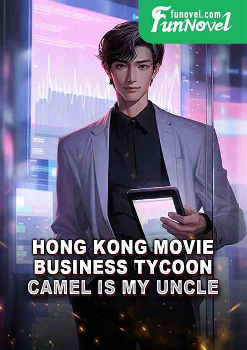 Hong Kong Movie: Business Tycoon, Camel Is My Uncle