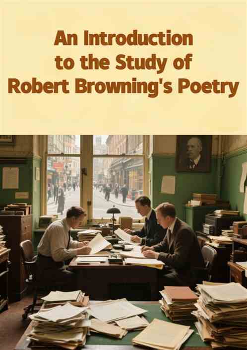 An Introduction to the Study of Robert Browning's Poetry An Introduction to the Study of Robert Browning's Poetry
