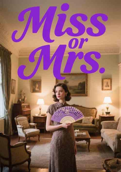 Miss or Mrs.? Miss or Mrs.?