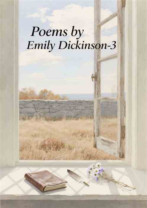 Poems by Emily Dickinson-3 Poems by Emily Dickinson-3