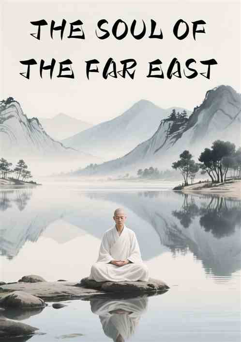 The Soul of the Far East The Soul of the Far East