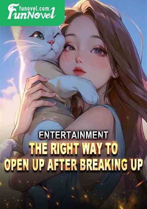 Entertainment: The Right Way to Open Up After Breaking Up