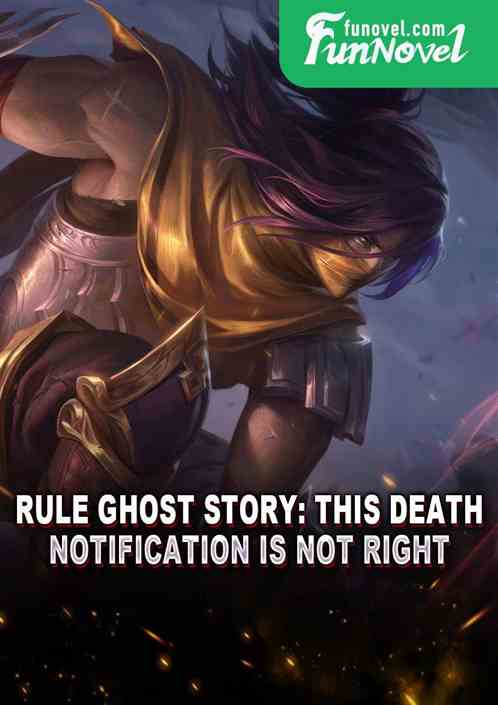 Rule ghost story: This death notification is not right!