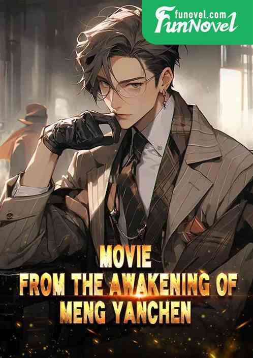 Movie: From the Awakening of Meng Yanchen