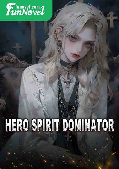 Hero Spirit Dominator