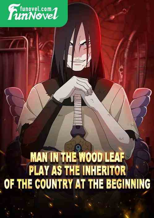 Man in the Wood Leaf: Play as the Inheritor of the Country at the Beginning