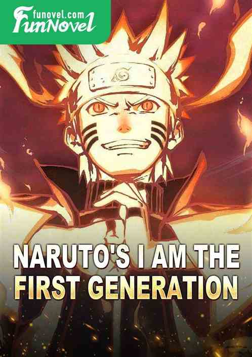 Naruto's I Am the First Generation